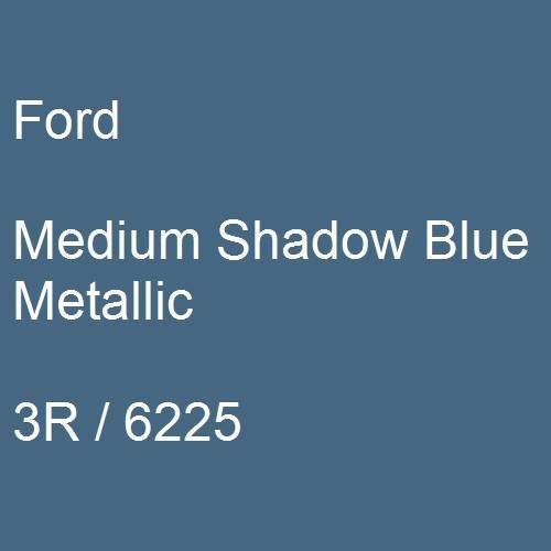 Ford, Medium Shadow Blue Metallic, 3R / 6225.